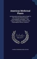 American Medicinal Plants di Charles Frederick Millspaugh edito da Sagwan Press
