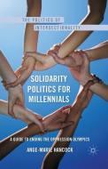 Solidarity Politics for Millennials di A. Hancock edito da Palgrave Macmillan US