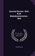 General Review -riel; N.w. Maladministration -riel di Edward Blake edito da Palala Press