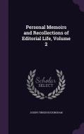 Personal Memoirs And Recollections Of Editorial Life, Volume 2 di Joseph Tinker Buckingham edito da Palala Press