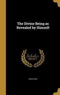 DIVINE BEING AS REVEALED BY HI di John Kent edito da WENTWORTH PR