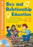 Sex And Relationships Education 9-11 di Molly Potter edito da Bloomsbury Publishing Plc