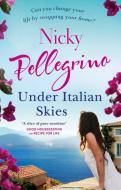 Under Italian Skies di Nicky Pellegrino edito da Orion Publishing Co