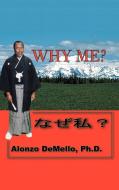 Why Me? di Alonzo Demello edito da Trafford Publishing