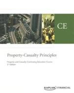Property And Casualty Principles di Kaplan Financial edito da Kaplan Aec Education