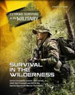 Survival in the Wilderness di Chris McNab edito da MASON CREST PUBL