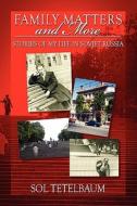 Stories Of My Life In Soviet Russia di Sol Tetelbaum edito da Publishamerica