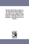 The Pine and the Palm Greeting; Or, the Trip of the Northern Editors to the South in 1871, and the Return Visit of the S di N. J. Watkins edito da UNIV OF MICHIGAN PR