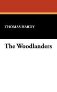 The Woodlanders di Thomas Hardy edito da Wildside Press
