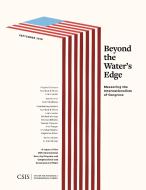 Beyond the Water's Edge di Kathleen H. Hicks, Louis Lauter, Colin McElhinny edito da Centre for Strategic & International Studies,U.S.