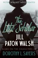 The Late Scholar di Jill Paton Walsh edito da Hodder And Stoughton Ltd.