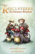The Rescueteers' Christmas Mission di Annette O'Leary-Coggins edito da Iuniverse