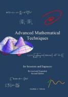 Advanced Mathematical Techniques: For Scientists and Engineers, Second Edition di Jonathan A. Osborne, Dr Jonathan a. Osborne edito da Createspace