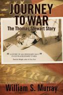 Journey to War di William S. Murray edito da iUniverse
