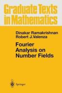 Fourier Analysis on Number Fields di Dinakar Ramakrishnan, Robert J. Valenza edito da Springer New York