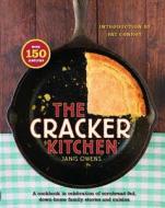 The Cracker Kitchen: A Cookbook in Celebration of Cornbread-Fed, Down H di Janis Owens edito da SCRIBNER BOOKS CO