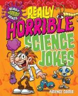 Really Horrible Science Jokes di Patience Coster, Karen King edito da WINDMILL BOOKS