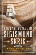 The Last Voyage Of Sigismund Skrik di Karsten Flohr edito da Amazon Publishing