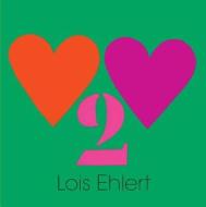 Heart to Heart di Lois Ehlert edito da BEACH LANE BOOKS