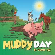 Muddy Day di Stephanie Gordy edito da AuthorHouse