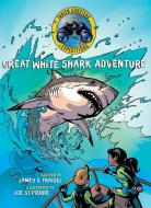 Great White Shark Adventure di Fabien Cousteau, James O. Fraioli edito da MARGARET K MCELDERRY BOOKS