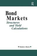 Bond Markets di Patrick J. Ryan edito da Taylor & Francis Inc