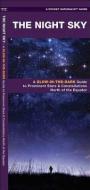 The Night Sky a Glow-In-The-Dark Guide to Prominent Stars & Constellations North of the Equator di James Kavanagh edito da Waterford Press