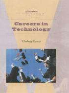 Careers in Technology di Kimberly Garcia edito da Mitchell Lane Publishers