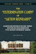 The Extermination Camps Of Aktion Reinhardt - Part 1 di Carlo Mattogno, Thomas Kues, Jurgen Graf edito da Castle Hill Services