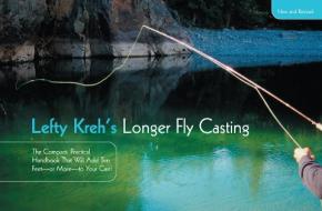 Lefty Kreh's Longer Fly Casting di Lefty Kreh edito da Rowman & Littlefield