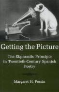 Getting the Picture di Margaret Helen Persin edito da Bucknell University Press