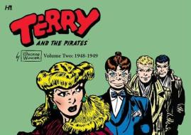 Terry and the Pirates: The George Wunder Years Volume 2 (1948-49) di George Wunder edito da HERMES PR