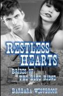 Restless Hearts: Brides of the Blue Ridge di Barbara Westbrook edito da Secret Cravings Publishing