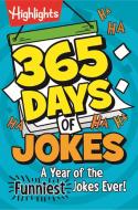 365 Days of Jokes: A Year of the Funniest Jokes Ever! edito da HIGHLIGHTS PR