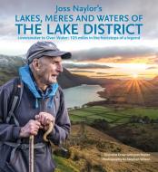 Joss Naylor's Lakes, Meres And Waters Of The Lake District di Vivienne Crow edito da Cicerone Press