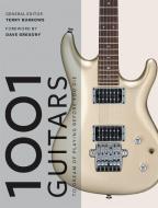 1001 Guitars to Dream of Playing Before You Die di Terry Burrows edito da Octopus Publishing Group