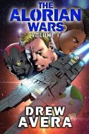 The Alorian Wars: Volume 1: Books 1-3 di Drew Avera edito da INDEPENDENTLY PUBLISHED