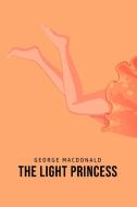 The Light Princess di George Macdonald edito da Toronto Public Domain Publishing