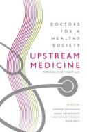 Upstream Medicine edito da UBC Press