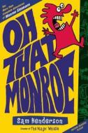 Oh, That Monroe: The More Than Complete Adventures of Monroe Simmons edito da Alternative Comics