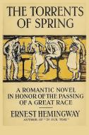 The Torrents of Spring di Ernest Hemingway edito da Ancient Wisdom Publications