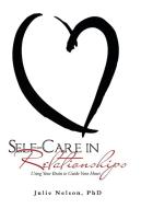 Self-Care in Relationships di Julie Nelson edito da Balboa Press