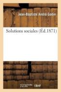 Solutions Sociales di Godin-J-B edito da Hachette Livre - BNF