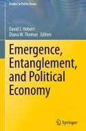 Emergence, Entanglement, and Political Economy edito da Springer International Publishing