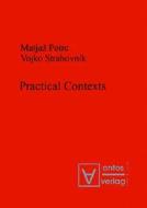 Practical Contexts di Matja Potrc, Vojko Strahovnik edito da Walter de Gruyter
