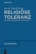 Religiöse Toleranz di MARTIN WALLRAFF edito da Gruyter, Walter de GmbH