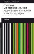 Die Technik des Glücks di Franz Jung edito da Reclam Philipp Jun.