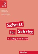 Schritt für Schritt in Alltag und Beruf 3. Lehrerhandbuch di Susanne Kalender, Petra Klimaszyk edito da Hueber Verlag GmbH