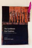 The Caribbean Oral Tradition edito da Springer-Verlag GmbH