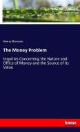 The Money Problem di Henry Bronson edito da hansebooks